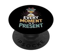 Inspirational Quote Every Moment Is A Present Live Now PopSockets Adhesive PopGrip