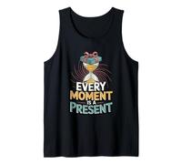 Inspirational Quote Every Moment is A Present Live Now Tank Top