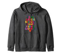 Inspirational Quote I Can Laugh Because I Have Known Sadness Zip Hoodie