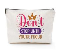 Inspirational Quote Makeup Bag,Don't Stop Until You're Proud Motivational Saying Cosmetic Bag, Gift for Girl Woman,Waterproof Zipper Linen Toiletry Beauty Bag Travel Case Accessories Pouch