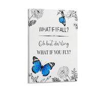 Inspirational Quote Motivational Blue Butterfly Flower， What If I Fall，Positive Affirmations Gift for Women Girl Poster Canvas Wall Art Prints Home Aesthetic 08x12inch(20x30cm)
