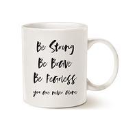Inspirational Quote Novelty Ceramic Coffee Mug Drinking Cup, Be Strong, Be Brave, Be Fearless, You are Never Alone Best for Friend Cup White, 11 Oz