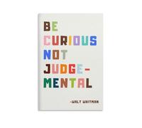 Inspirational Quote Poster Be Curious Not Judgmental Motivational Canvas Wall Art For Living Room Office(Framed,12x18inch(30x45cm))