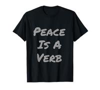 Inspirational Quote Retro Letter Word Text Peace is A Verb T-Shirt