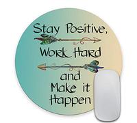 Inspirational Quote Round Mouse Pad Custom, Stay Positive Work Hard and Make It Happen Motivational Sayings Mouse Pad Positive Inspiring Quotes Circular Mouse Pads for Work Computers