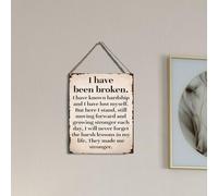 Inspirational Quote Wall Sign - "I Have Been Broken But Still Standing" Motivational Decor - Mental Health Awareness Gift for Women Men - Rustic Home Office Decoration (6.7 x 10 Inches)