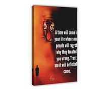Inspirational Quotes A Time Will Come in Your Life When Some People Will Regret Why They Treated You Wrong Trust Me It Will Definitely Come Canvas Poster Wall Art Decor Print Picture Paintings for Liv