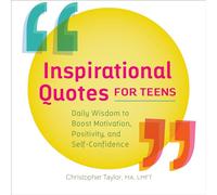 Inspirational Quotes for Teens: Daily Wisdom to Boost Motivation, Positivity, and Self-Confidence (Year of Daily Reflections)