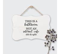 Inspirational Quotes Hanging Plaque This Is A Bathroom Not An Internet Cafe Shit & Split Rustic Wooden Sign for Farmhouse Wall Decoration 8 X10 Inch