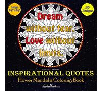 Inspirational Quotes - Midnight Flower Mandala Coloring Edition: 50 Unique Mandala Coloring Book For Adults Relaxation,Stress Relief : A Good Vibes ... Book For Everyone (Mandala Coloring For All)