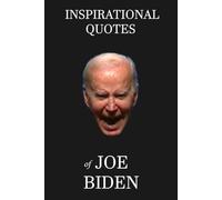 Inspirational Quotes of Joe Biden (Biden Quotes)