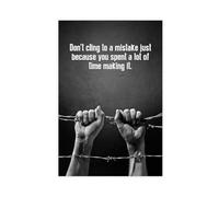 Inspirational QuotesDon't Cling to A Mistake Just Because You Spent A Lot of Time Making It Canvas Poster Wall Art Decor Print Picture Paintings for Living Room Bedroom Decoration 08x12inch(20x30cm)