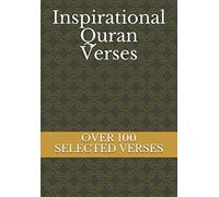 Inspirational Quran Verses: OVER 100 SELECTED VERSES
