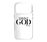 INSPiRATIONAL Says TRUST GOD ALWAYS Just Have Faith Case for iPhone 17 Pro