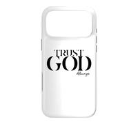 INSPiRATIONAL Says TRUST GOD ALWAYS Just Have Faith Case for iPhone 17 Pro Max