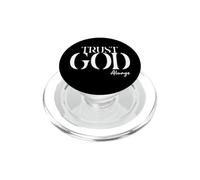 INSPiRATIONAL Says TRUST GOD ALWAYS Just Have Faith PopSockets PopGrip for MagSafe