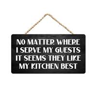 Inspirational Sign - No Matter Where I Serve My Guests It Seems They Like My Kitchen Best - Wooden Hanging Sign Plaque Rustic Wall Art Decor for Home Door Bedroom 8x12 inch