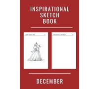 Inspirational Sketch Book - December Themed: Art Challenge for Each Day of December, 2 Prompts as Inspiration on every Page