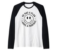 Inspirational Smile Face He Has a Plan I Have a Purpose Raglan Baseball Tee