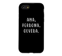 inspirational spanish phrase positive Ama, perdona, olvida Case for iPhone SE (2020) / 7/8