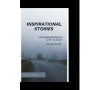 Inspirational Stories: Christian inspired