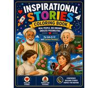 Inspirational Stories Coloring Book: Famous Role Model Lives For Curious Kids 8-12