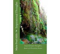 Inspirational Thoughts: Inspirational Thoughts: Book of Christian Poems & Inspirational Words: Book of Christian Poems and Inspirational Words: Volume 1