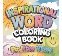 Inspirational Word Coloring Book: Positive Vibes