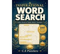 Inspirational Word Search: 100 Inspirational Word Search Puzzles for Adults Featuring Gratitude, Confidence, Success, Happiness, Health & Abundance