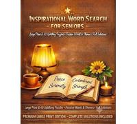 Inspirational Word Search for Seniors: Daily Inspirations for a Calm Heart: 60 Uplifting Word Search Puzzles with Large, Clear Easy-to-Read Print