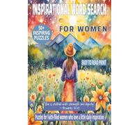 INSPIRATIONAL WORD SEARCH FOR WOMEN: Inspire Your Mind, Uplift Your Soul & Deepen Your Faith with 50+ Beautifully Themed Puzzles of Hope, Strength & ... Bible Study. (DEVOTIONAL WORD SEARCH SERIES)