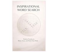 Inspirational Word Search Puzzle Book for Adults: Positive Word Search Puzzles to Relax, Focus, and Reset Your Mind