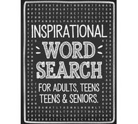 Inspirational Word Search Puzzle Book for Adults: Relaxing and Uplifting Word Searches Featuring Positive Words, Motivational Themes, and Encouraging ... Mindful Brain Games for Stress Relief & Joy