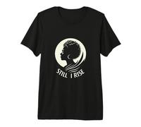 Inspire and Rise: Still I Rise Unbreakable Spirit Premium T-Shirt