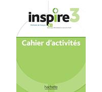 Inspire: Cahier d'activites 3 + audio en telechargement: Cahier d'activites + audio en telechargement