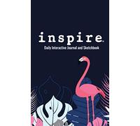 inspire® Daily Interactive Journal and Sketchbook: Tropical Pink Flamingo - Write Down and Sketch What Inspires YOU - Share On Social Media With Followers