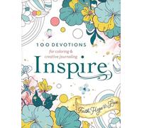 Inspire: Faith, Hope & Love: 100 Devotions for Coloring and Creative Journaling