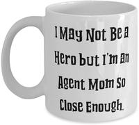 Inspire Mom I May Not Be A Hero But M an Agent So Close Enough Useful 11 Oz Mug for Mother from Daughter Moder Tea Cup for Office,Birthday Christmas Gag Gifts for Family Friends