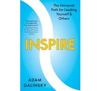 Inspire : The Universal Path for Leading Yourself and Others