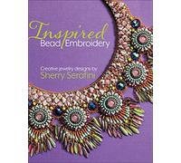 Inspired Bead Embroidery: New jewelry designs by Sherry Serafini