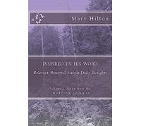 Inspired By His Word: From the "WORD" Up! Collection: Volume 1