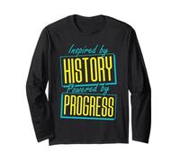 Inspired by History, Powered by Progress Long Sleeve T-Shirt