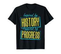 Inspired by History, Powered by Progress T-Shirt