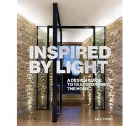Inspired by Light: A design guide to transforming the home