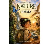 Inspired by Nature: Five Amazing Animal Stories That Inspired Real Science and Incredible Inventions