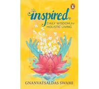 Inspired: Daily Wisdom for Holistic Living: Daily Wisdom for Holistic Living | 365 Days of Mindfulness, Spirituality, Motivation & Inner Peace | Transformative Guide for Personal Growth & Wellness