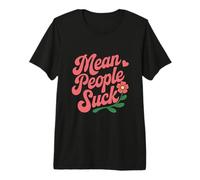 Inspired Floral Mean People Quotes Mean People Suck Meaning Premium T-Shirt