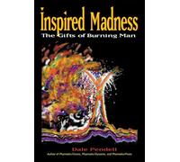 Inspired Madness: The Gifts of Burning Man