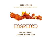 Inspired: The Holy Spirit and the Mind of Faith