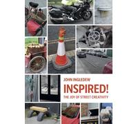 INSPIRED! : The Joy of Street Creativity